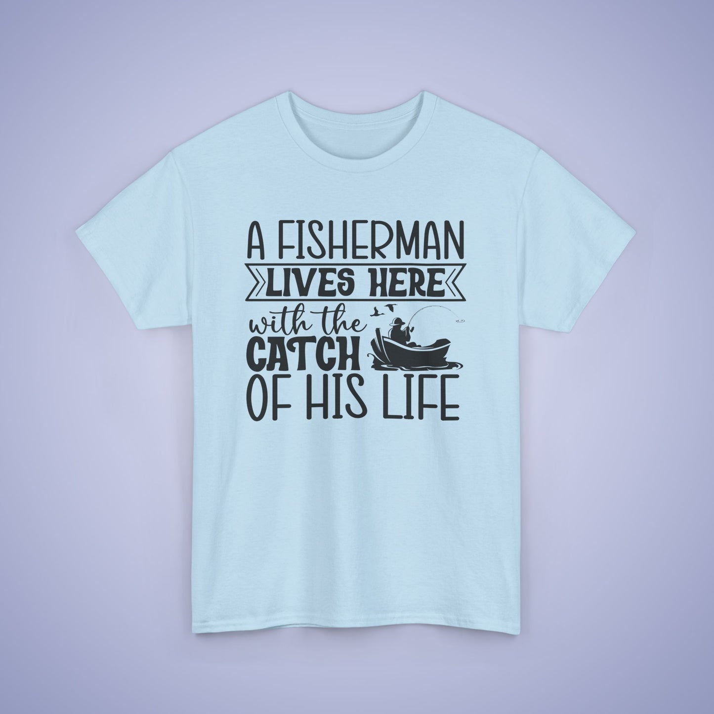 A Fisherman Lives Here Unisex T-Shirt