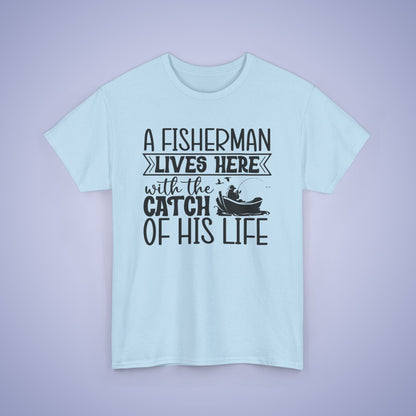 A Fisherman Lives Here Unisex T-Shirt