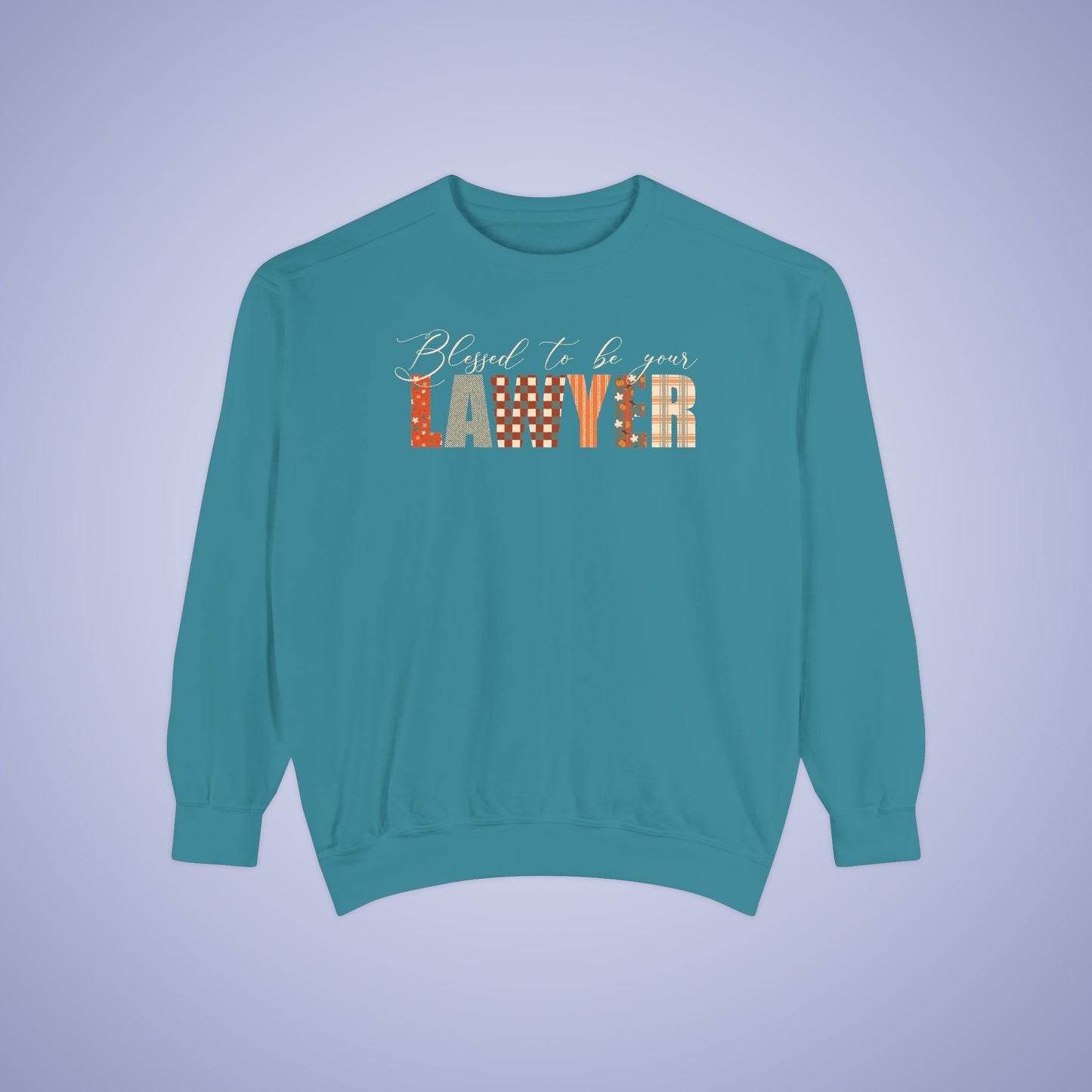 Blessed to be Your Lawyer Thanksgiving Patterned Word Art Comfort Sweatshirt Unisex