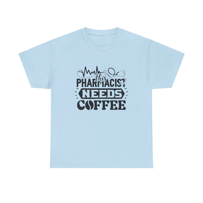 This Pharmacist Needs Coffee Funny T-shirt