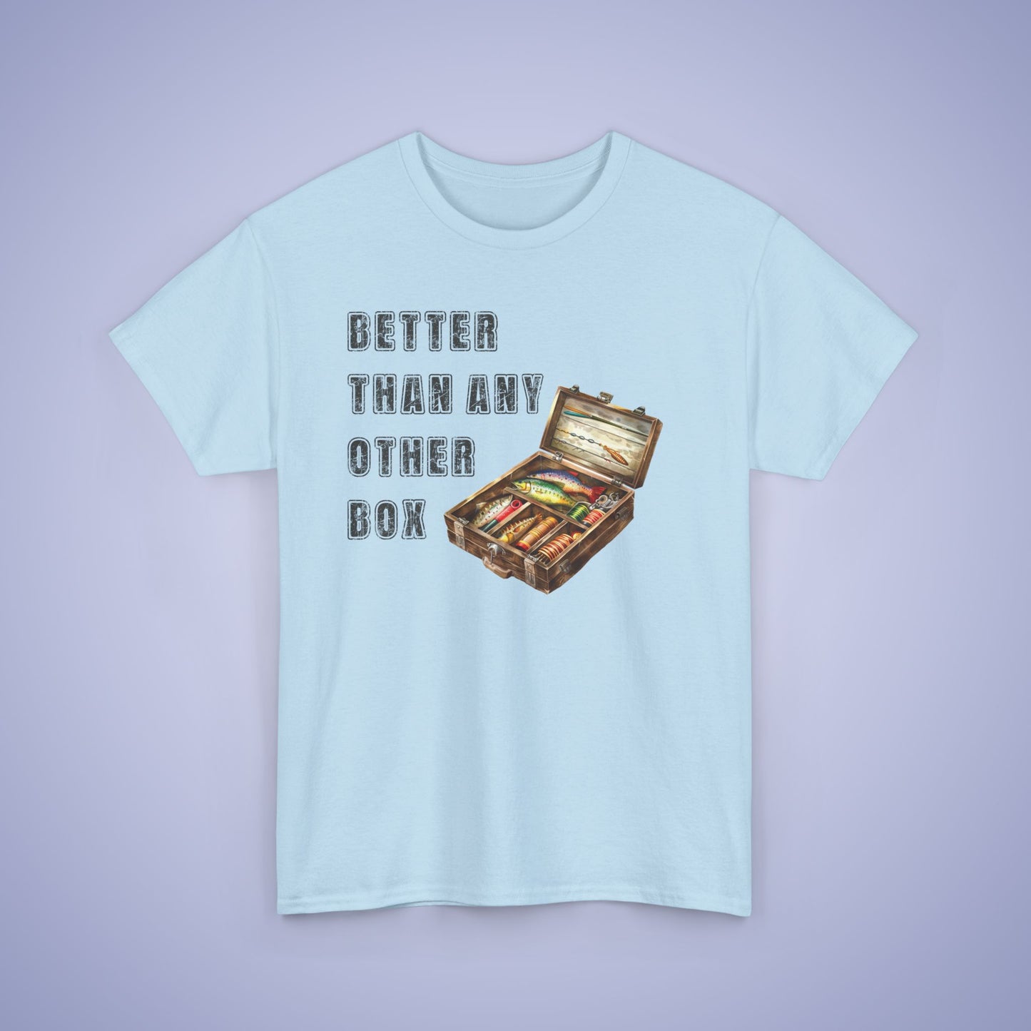 Better Than Any Other Box Unisex T-Shirt