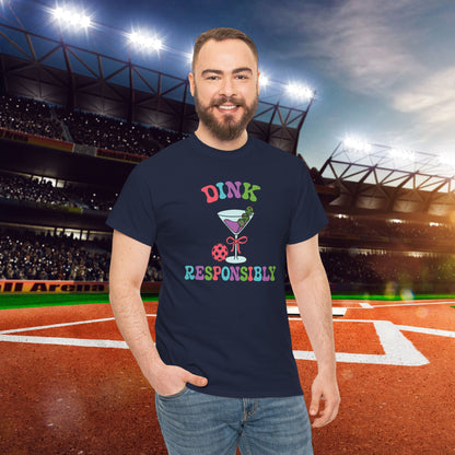 Dink Responsibly Pickleball Lover Drinking Gift Tee Graphic Design T Shirt