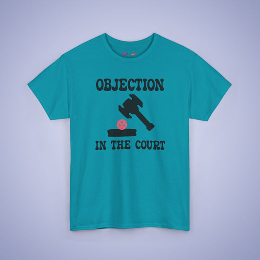Objection in the Court Pickleball Lover Funny Lawyer Judge Gift Tee Graphic Design T Shirt