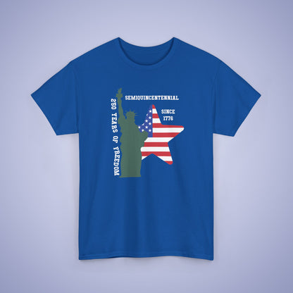 SemiQuincentennial Statue of Liberty 250 Years of Freedom USA Celebration Unisex T Shirt