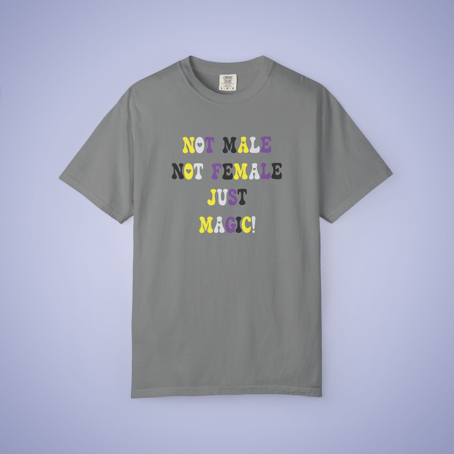 Not Male Not Female Just Magic Non Binary LGBT Pride Month Comfort Colors T Shirt Unisex