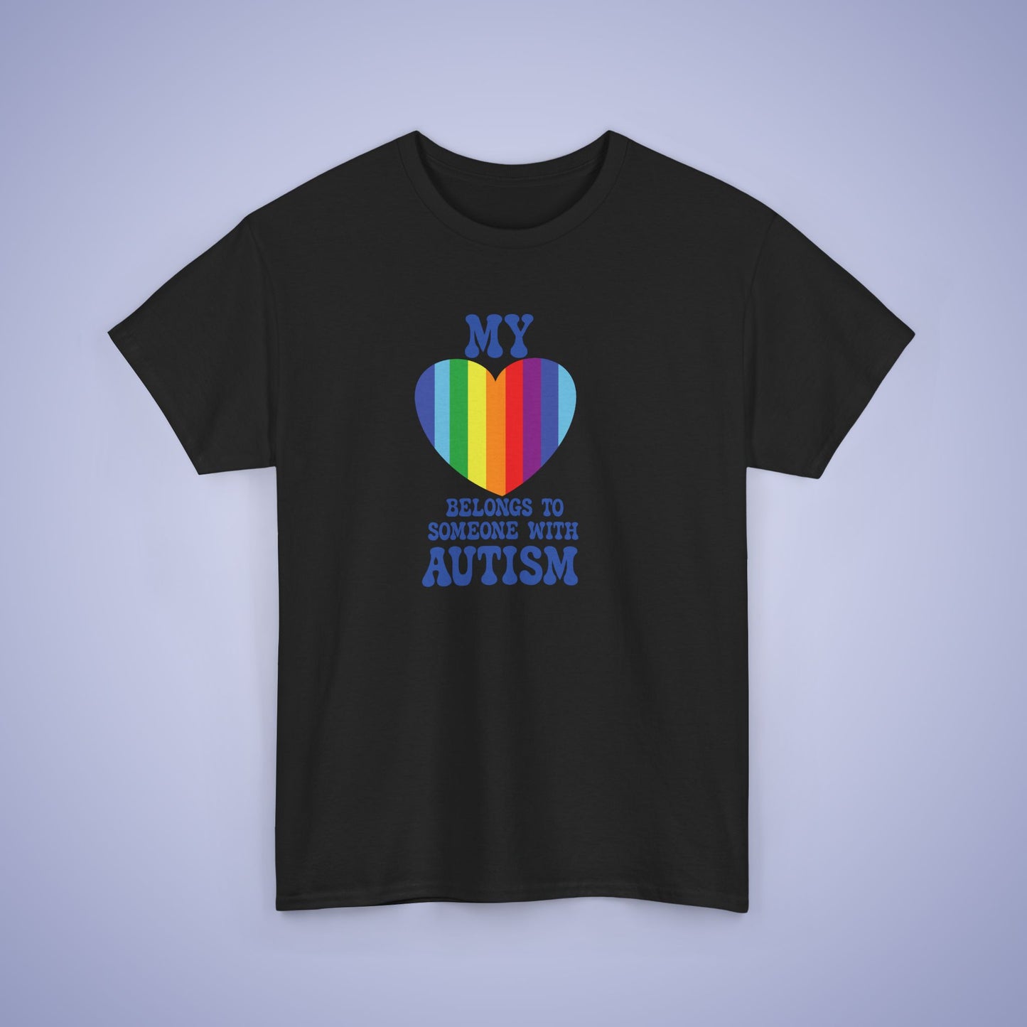 My Heart Belongs to Someone with Autism Awareness Unisex Graphic T Shirt