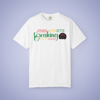 Breaking Every Chain Juneteenth 1865 Comfort Colors T Shirt Unisex