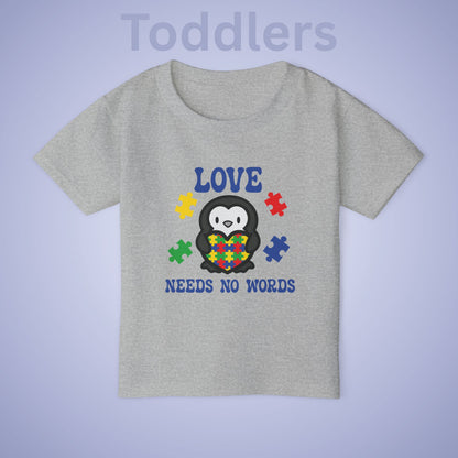 Love Needs No Words Penguin Graphic Autism Awareness Cotton Toddler T Shirt