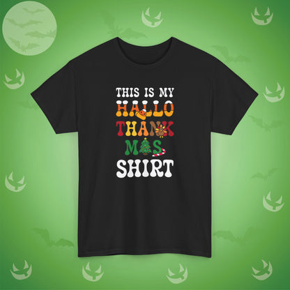 This is my HalloThankMas Halloween Thanksgiving Christmas T-Shirt