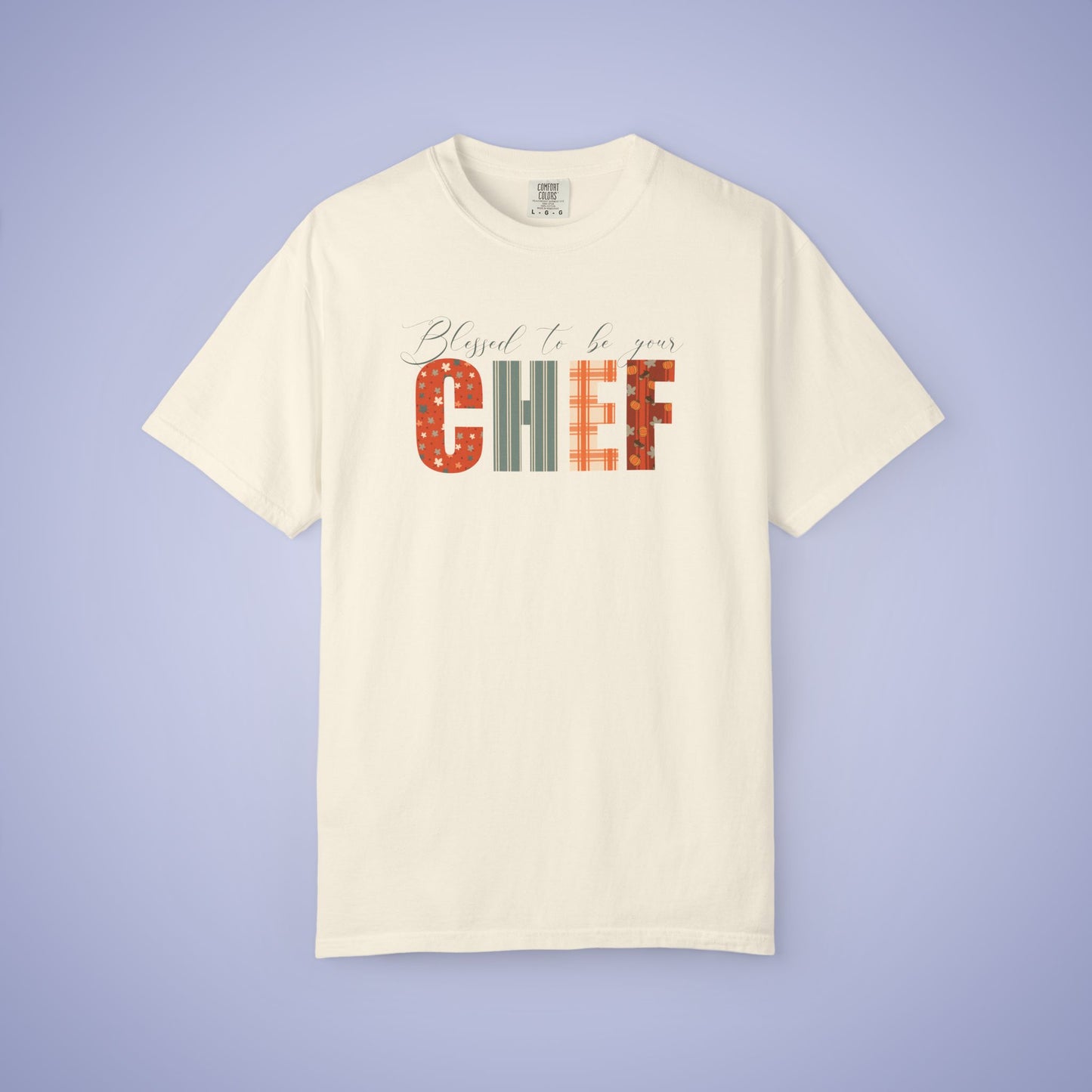 Blessed to be Your Chef White Thanksgiving Patterned Word Art Comfort T Shirt Unisex