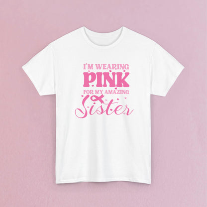 Im Wearing Pink for my Loved One Personalized Breast Cancer Awareness Unisex T Shirt