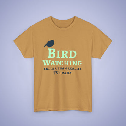 Bird Watching Better Than Watching TV Drama Unisex T-Shirt