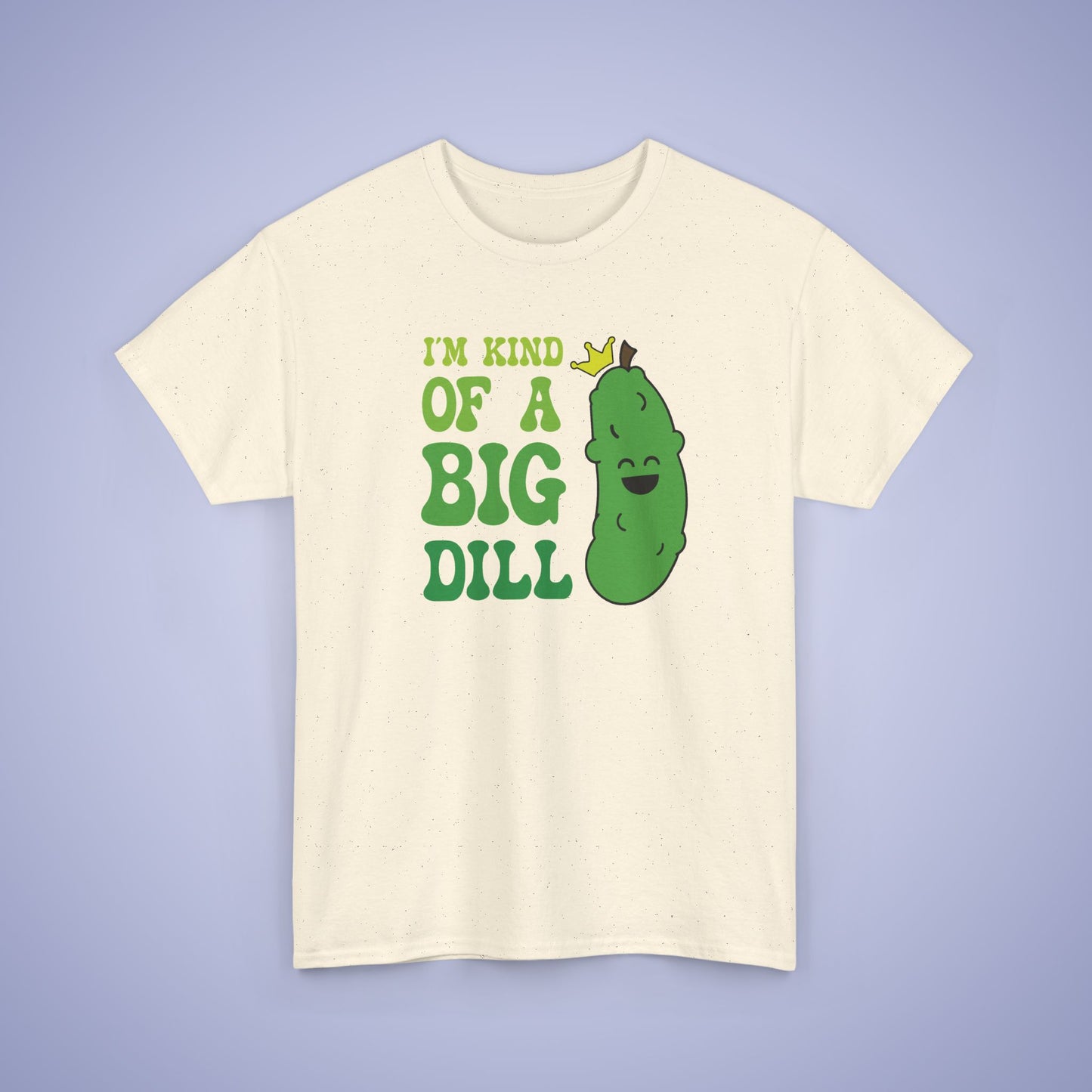 Im Kind of a Big Dill Funny Pickleball T Shirt Dill Pickle Lover Graphic Design