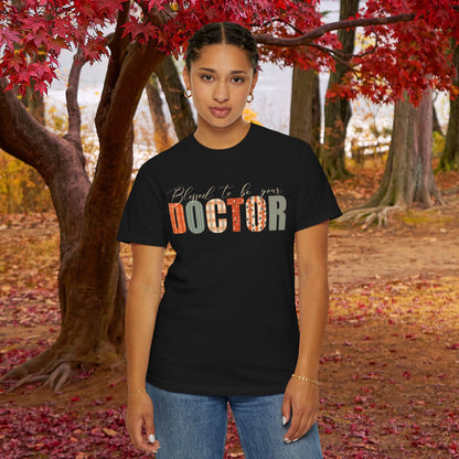 Blessed to be Your Doctor Black Thanksgiving Patterned Word Art Comfort T Shirt Unisex