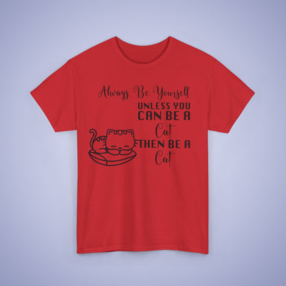 Always Be A Cat Unisex T-Shirt