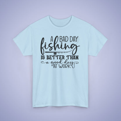 A Bad Day Fishing Unisex T-Shirt