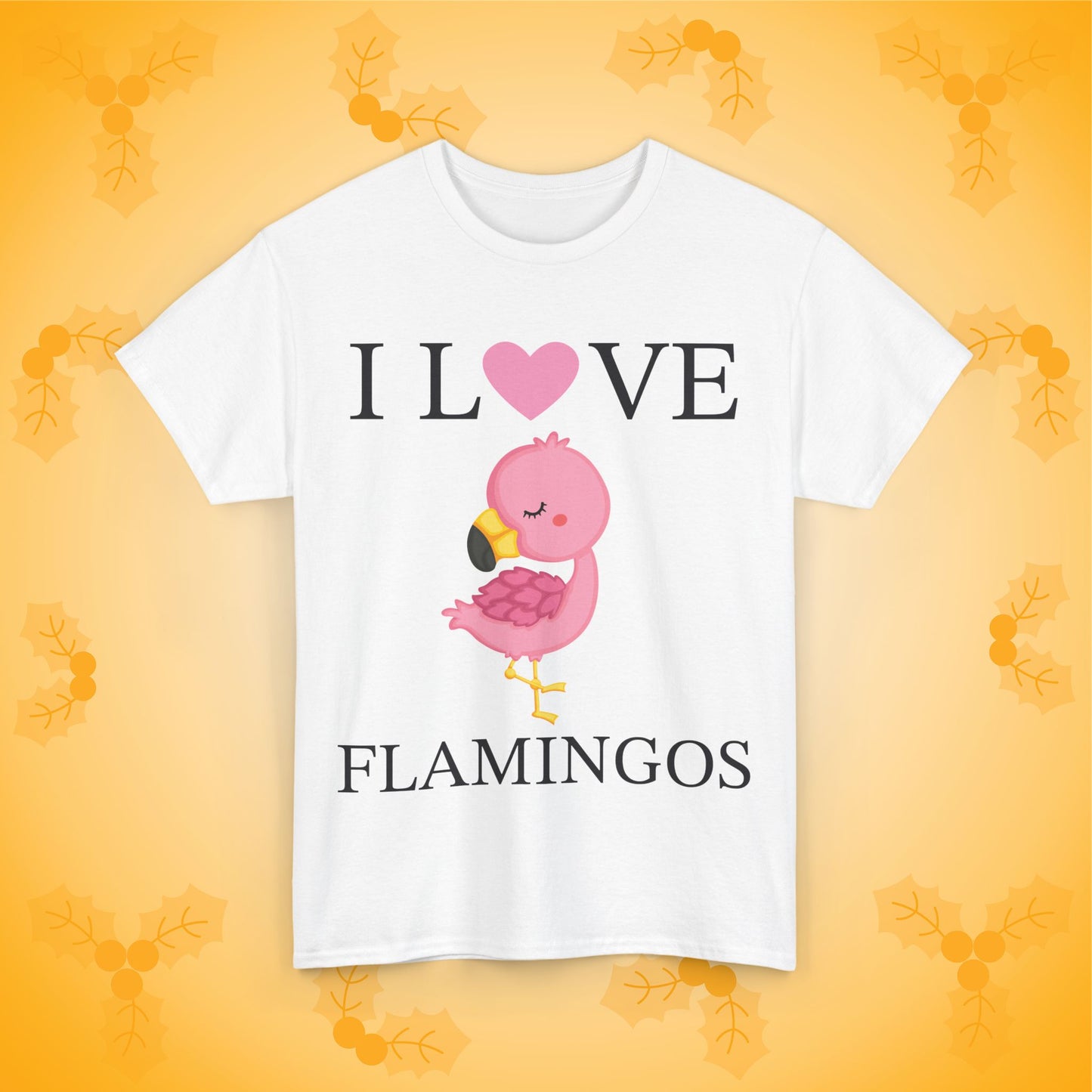 I Love Flamingos Unisex T-Shirt