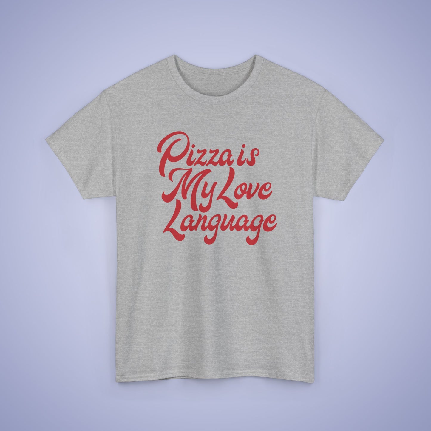 Pizza is My love Language Word Art Pizza Lover Funny Unisex T Shirt