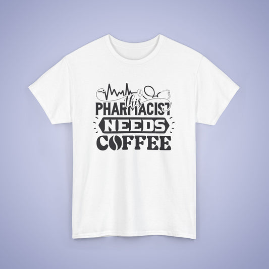 This Pharmacist Needs Coffee Funny Unisex T Shirt