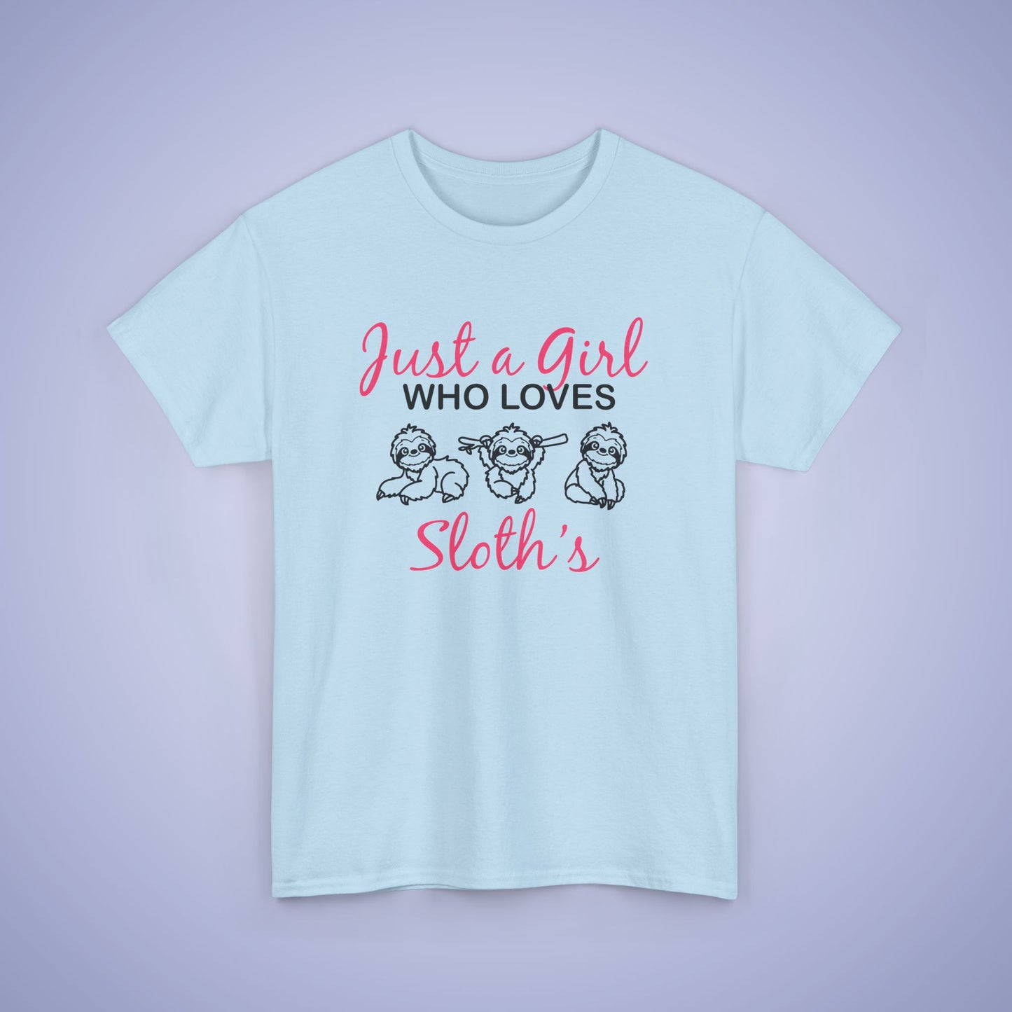 Just a Girl who Loves Sloths Unisex T-Shirt