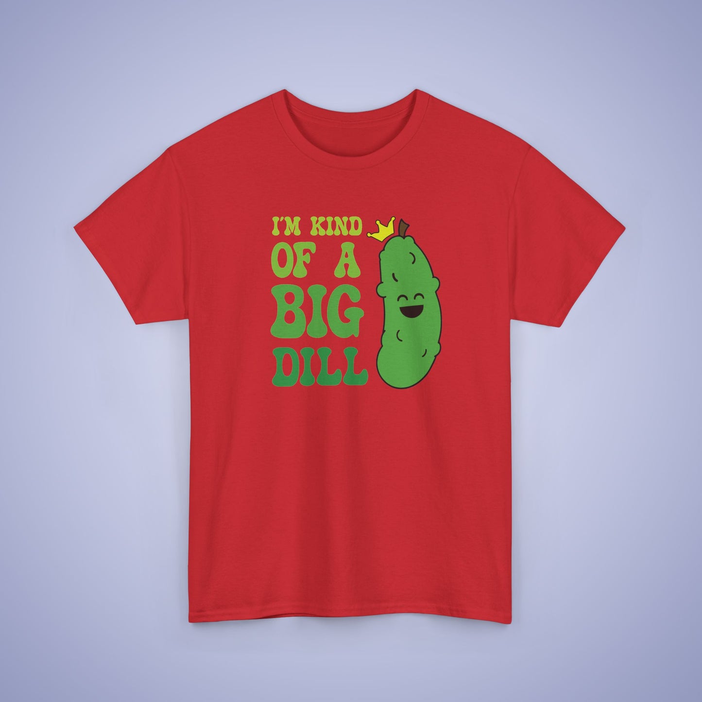 Im Kind of a Big Dill Funny Pickleball T Shirt Dill Pickle Lover Graphic Design