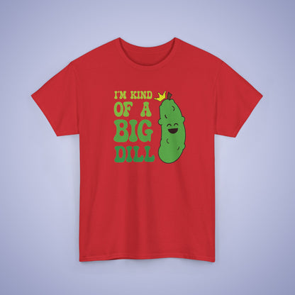 Im Kind of a Big Dill Funny Pickleball T Shirt Dill Pickle Lover Graphic Design
