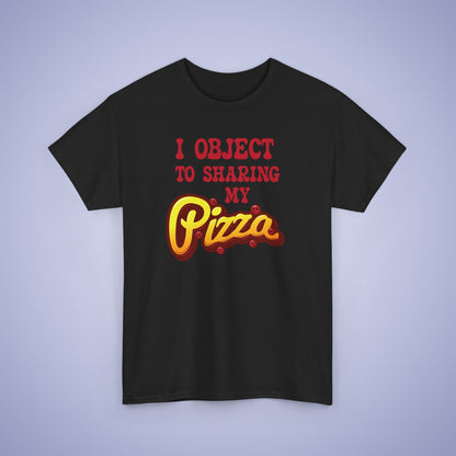 I Object to Sharing My Pizza Lover Graphic Art Lawyer Funny Unisex T Shirt