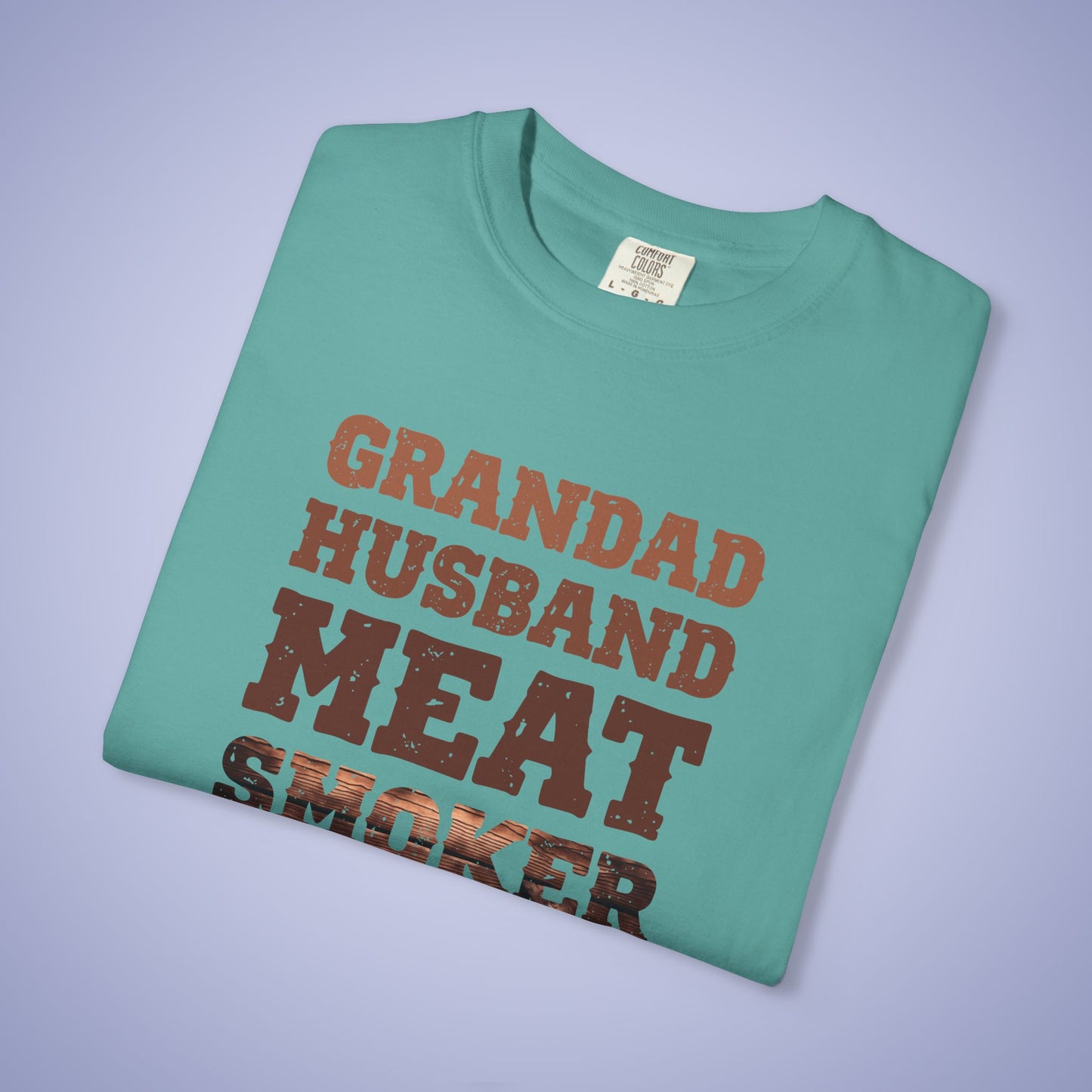 Grandad Husband Meat Smoker Legend Comfort Colors Mens T Shirt Fathers Day Gift