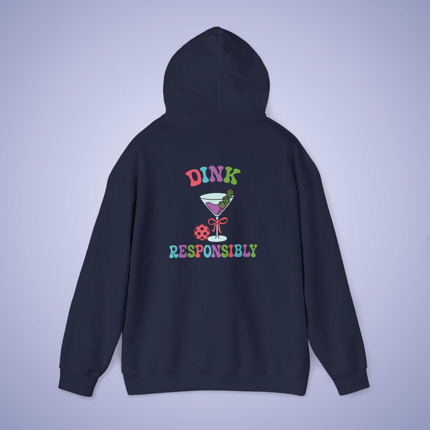 Dink Responsibly Pickleball Lover Drinking Gift Hoodie Graphic Design Sweatshirt