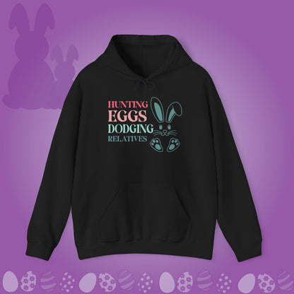 Hunting Eggs Dodging Relatives Funny Unisex Hoodie
