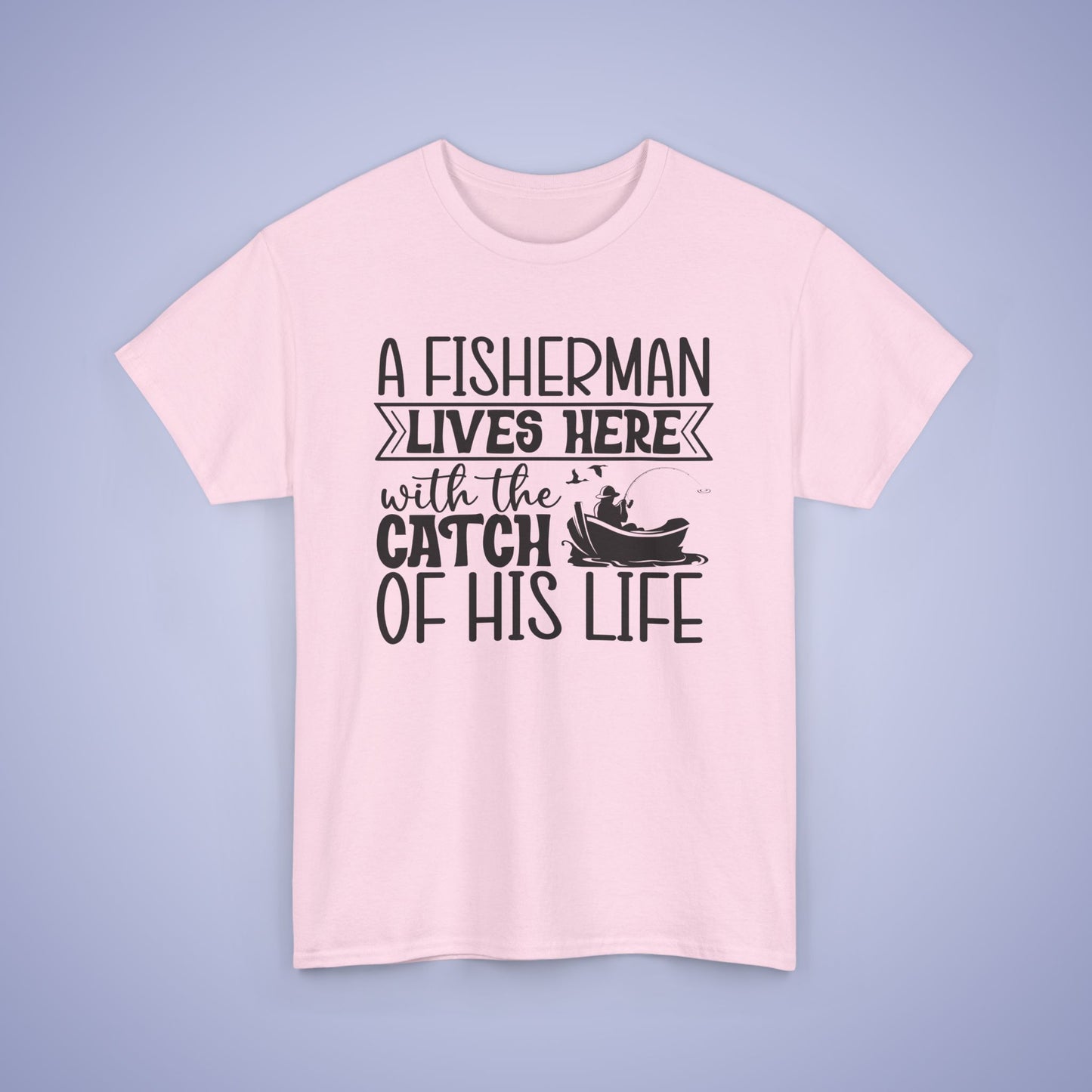 A Fisherman Lives Here Unisex T-Shirt