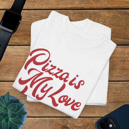 Pizza is My love Language Word Art Pizza Lover Funny Unisex T Shirt