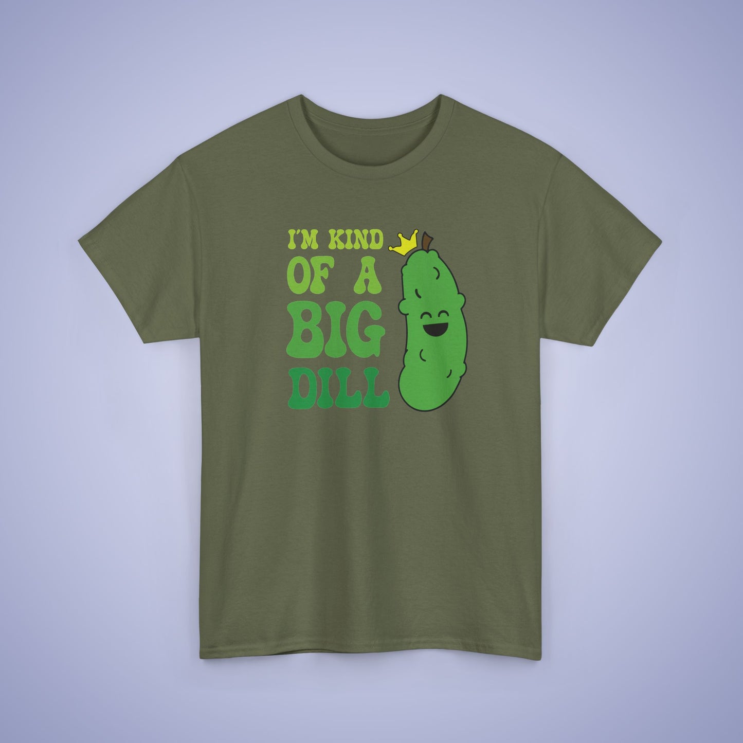 Im Kind of a Big Dill Funny Pickleball T Shirt Dill Pickle Lover Graphic Design