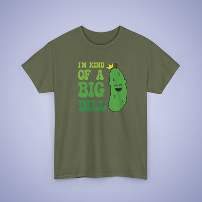 Im Kind of a Big Dill Funny Pickleball T Shirt Dill Pickle Lover Graphic Design
