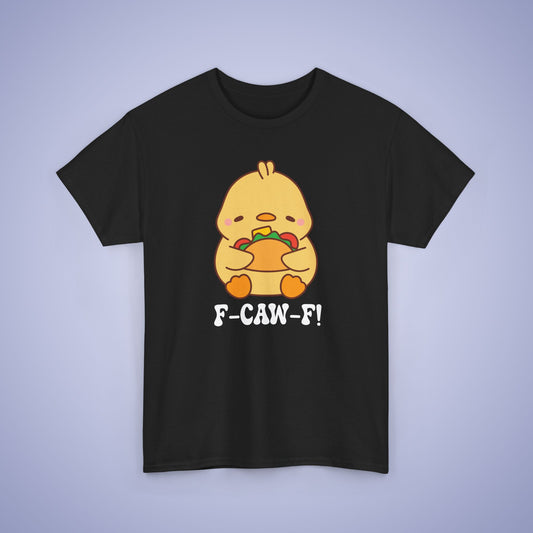 Taco Lover F CAW F White Cute Funny Chick Unisex Chicken T Shirt