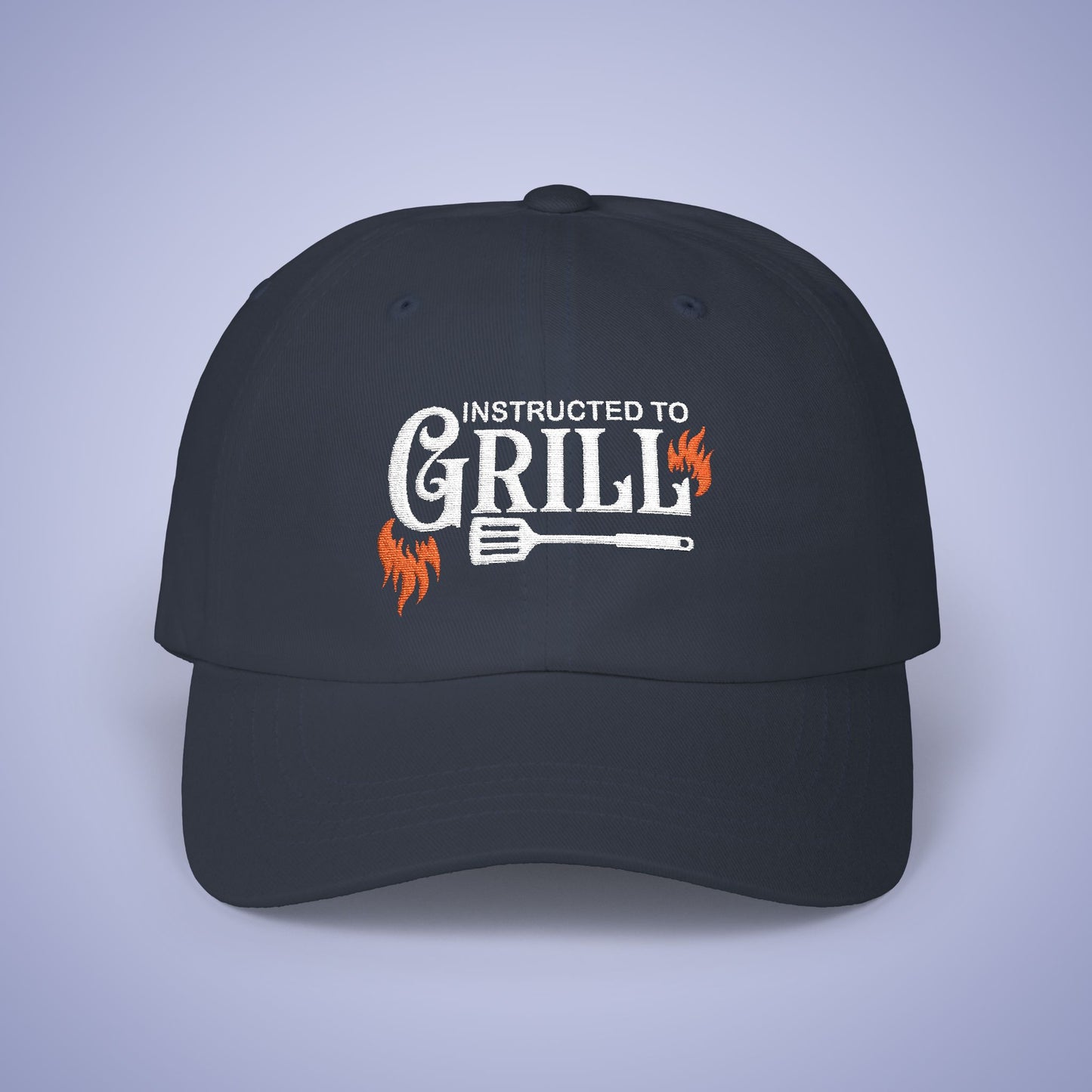 Instructed to Grill Embroidered Classic Dad Cap Unisex White Embroidery Gift