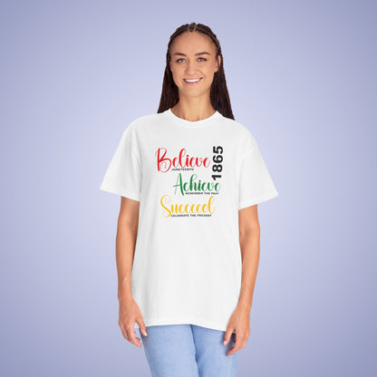Believe Achieve Succeed Juneteenth 1865 Comfort Colors T Shirt Unisex
