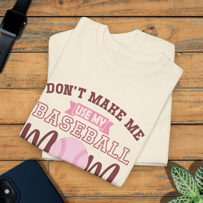 Don't Make Me Use My Baseball Mom Voice Coquette Bow Pink Graphic Funny Unisex T Shirt