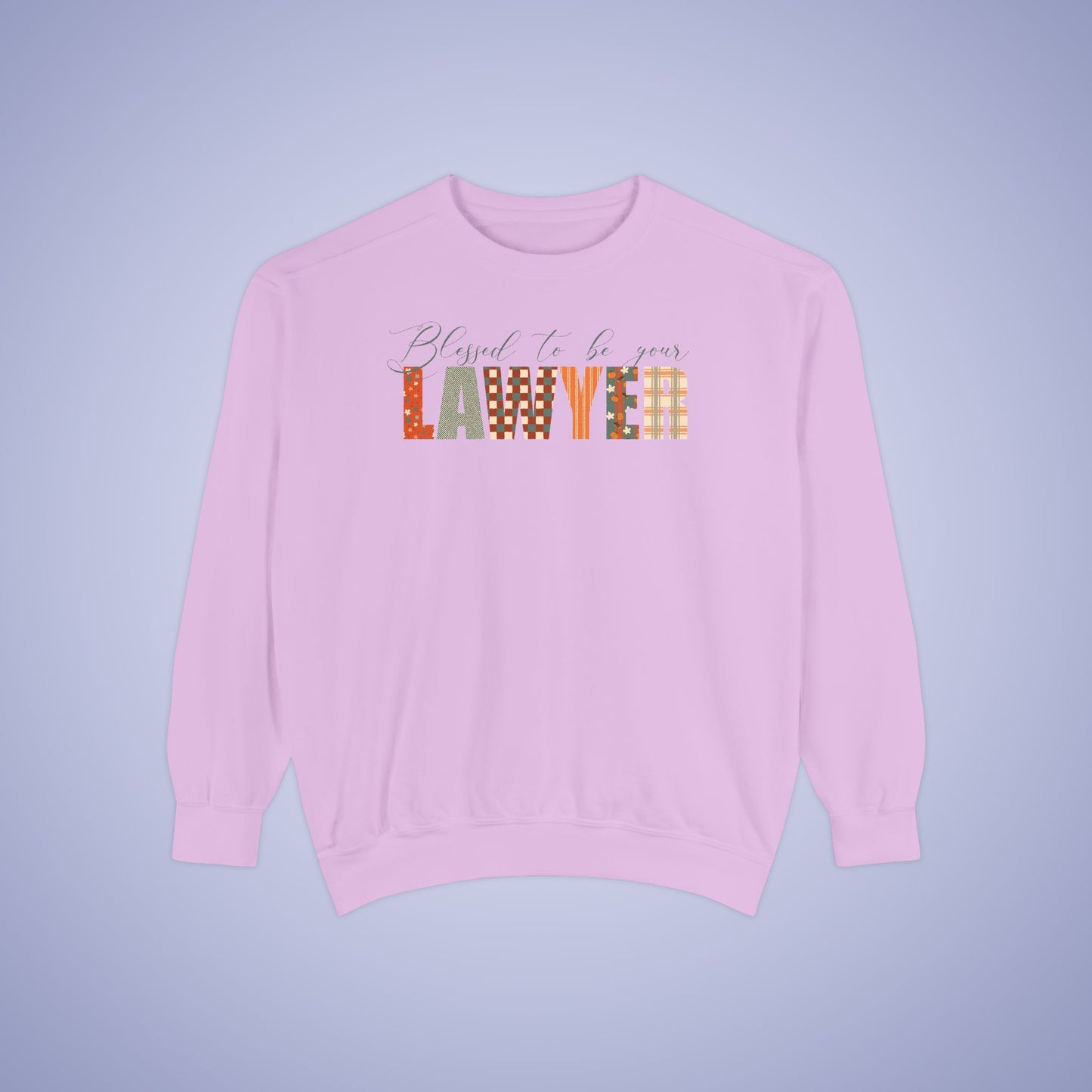 Blessed to be Your Lawyer White Thanksgiving Patterned Word Art Comfort Sweatshirt Unisex