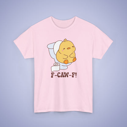 Toilet Interruption F CAW F Cute Funny Chick Unisex Chicken T Shirt