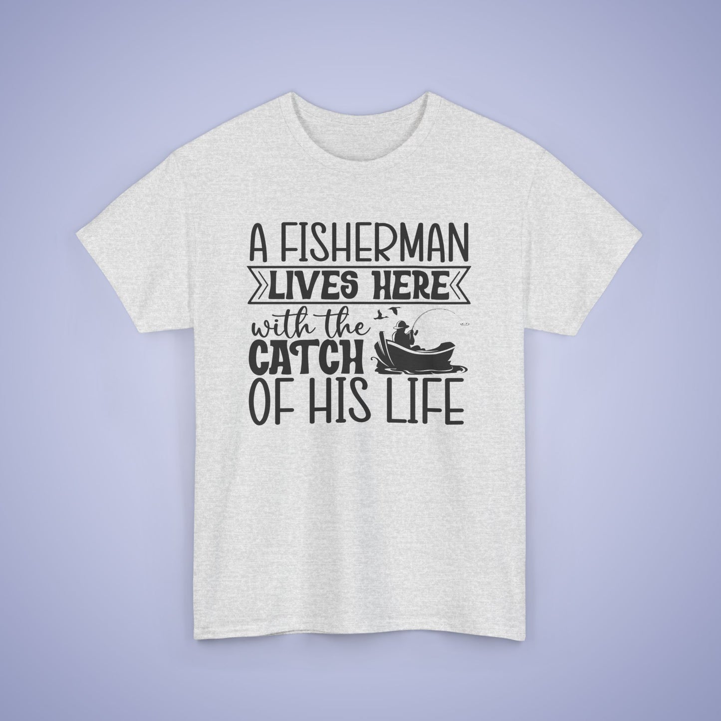 A Fisherman Lives Here Unisex T-Shirt