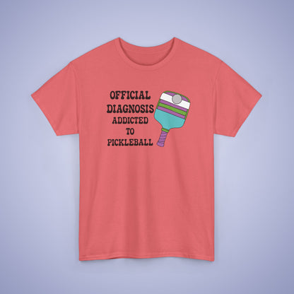 Official Diagnosis Addicted to Pickleball Tee Graphic Design Doctor Gift T Shirt