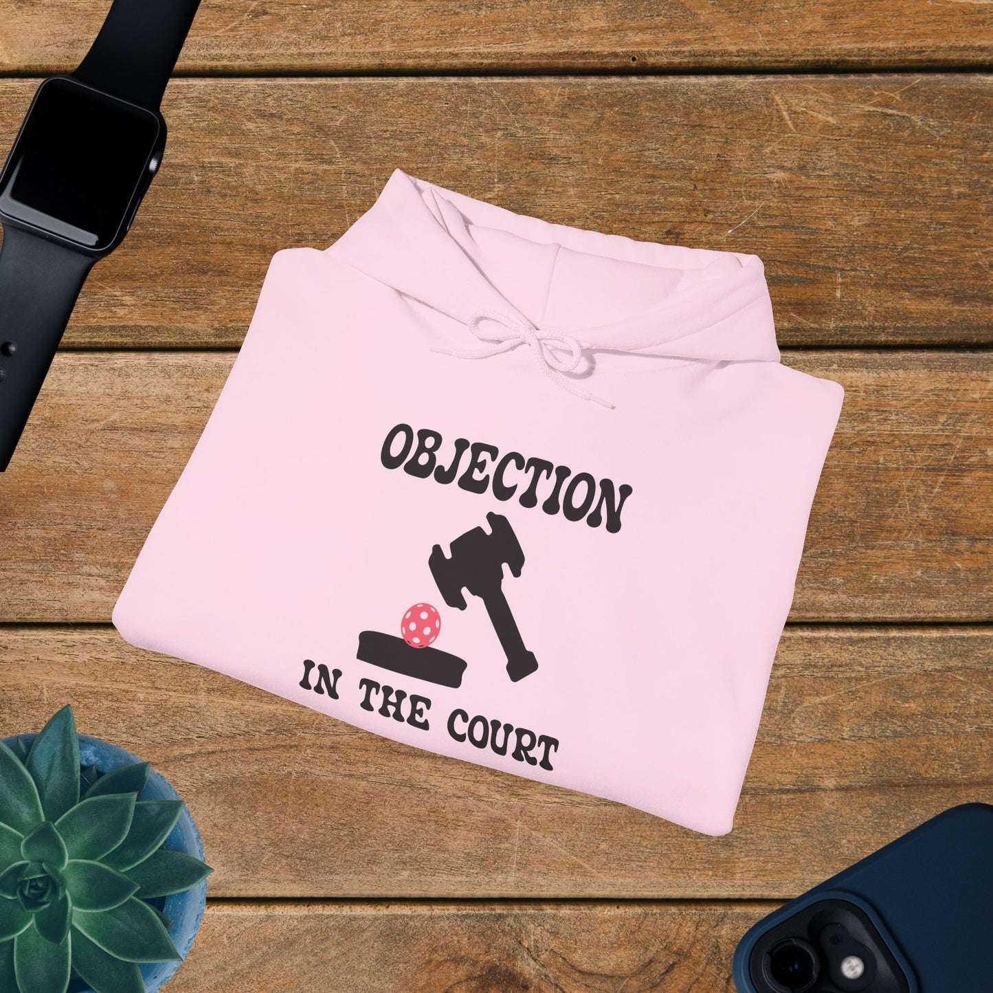 Objection in the Court Pickleball Lawyer Judge Gift Hoodie Graphic Design Sweatshirt