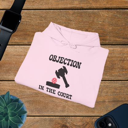 Objection in the Court Pickleball Lawyer Judge Gift Hoodie Graphic Design Sweatshirt