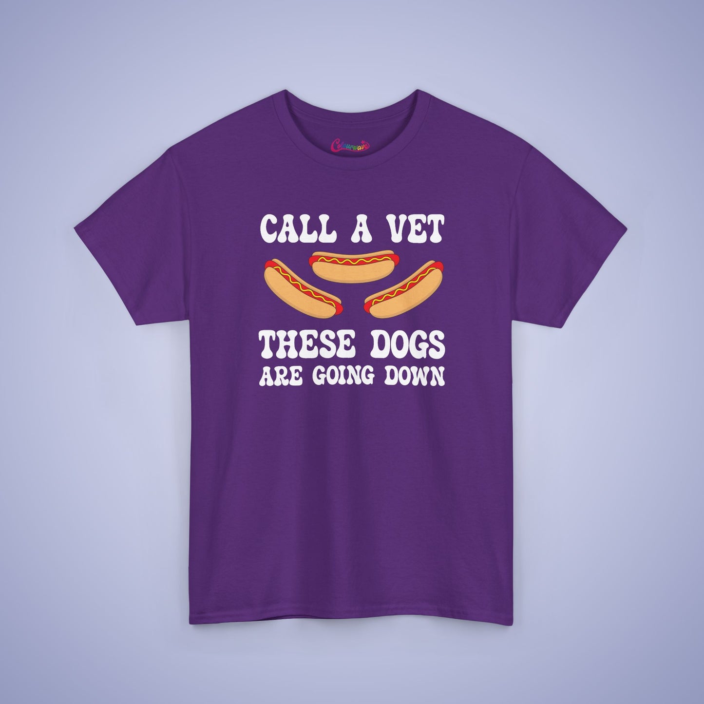 Call a Vet These Dogs Are Going Down Funny Hot Dog T-Shirt | Hot Dog Lover Gift White