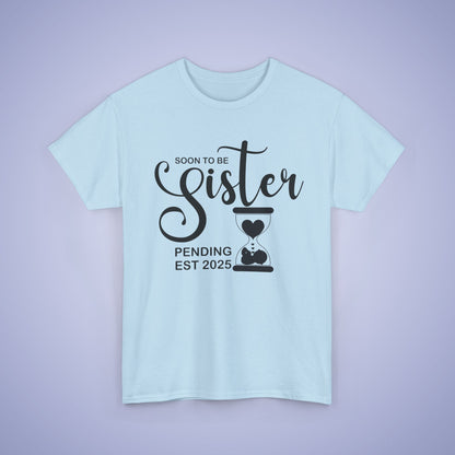 Soon to Be Sister Unisex T-Shirt