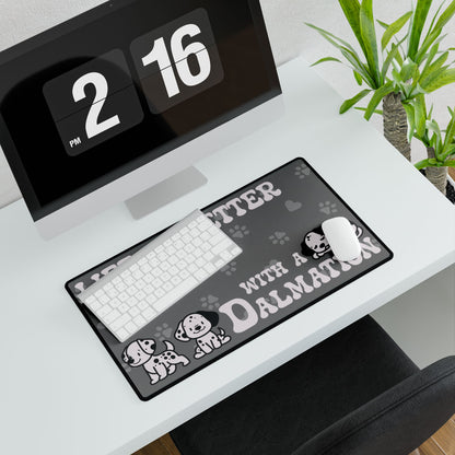 Life is Better with a Dalmation Lover Gift Computer Desk Mat