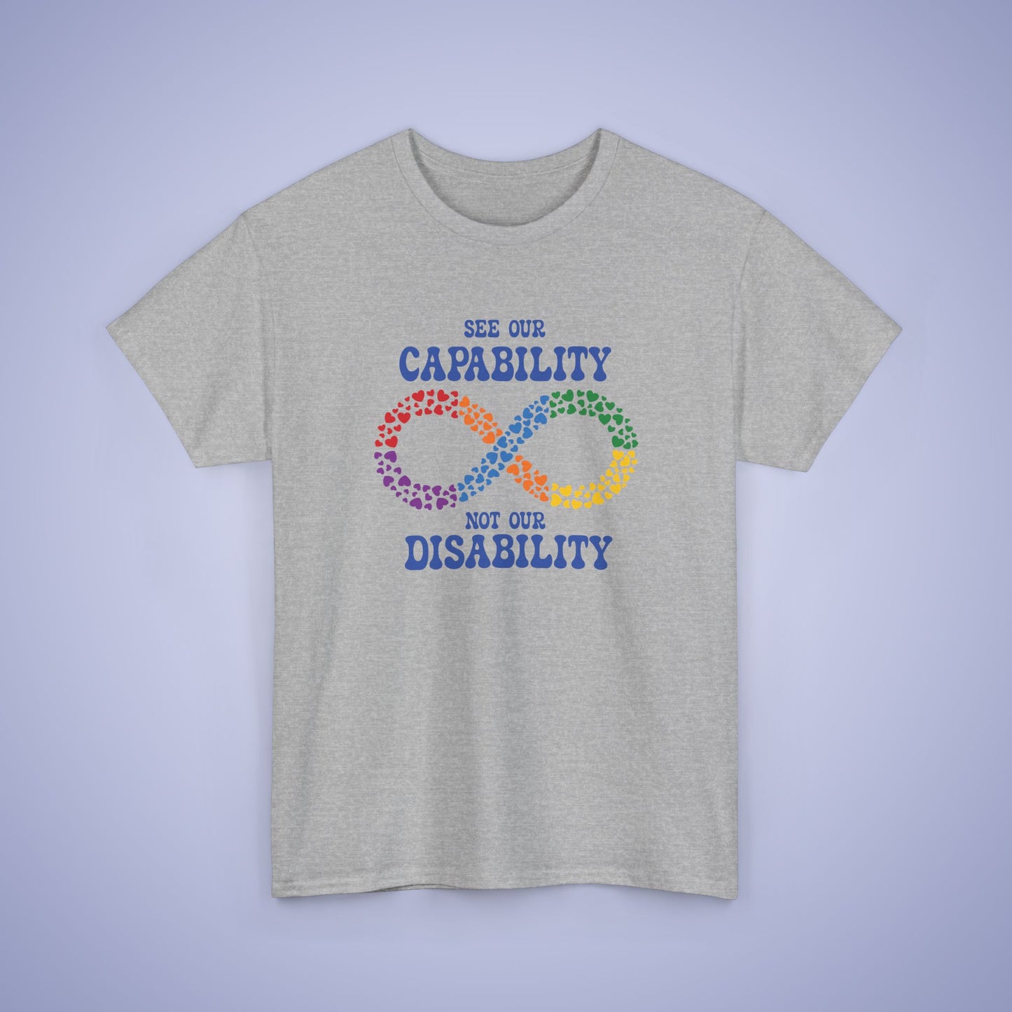 See Our Capability Not Our Disability Infinity Heart Graphic Autism Awareness Unisex T Shirt
