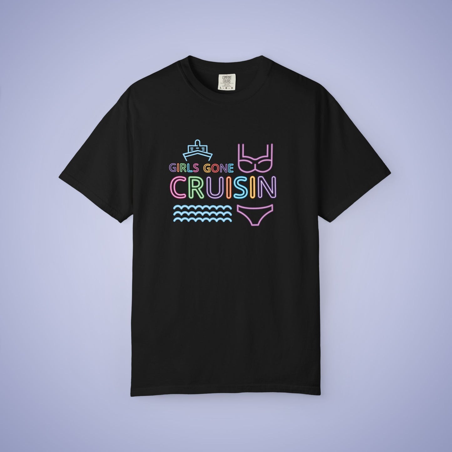 Girls Gone Cruisin Neon Comfort Colors T Shirt Fun Vacation Shirt Unisex