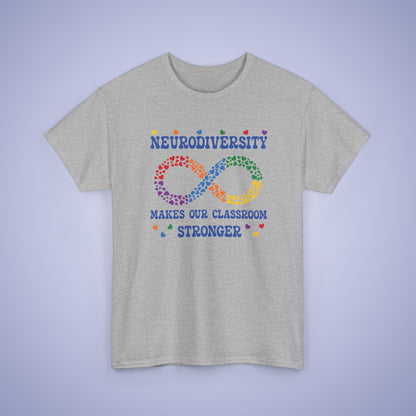 Neurodiversity Makes Our Classroom Stronger Infinity Heart Graphic Autism Awareness Unisex T Shirt